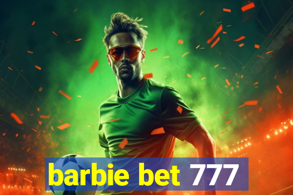 barbie bet 777